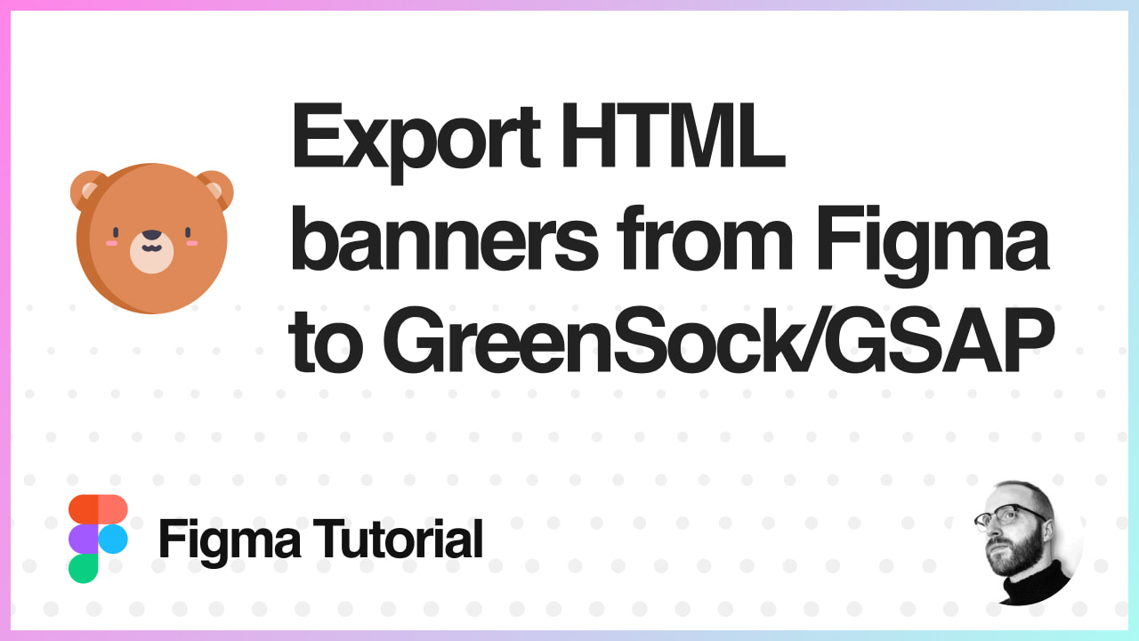 How to export Figma to HTML/GreenSock (GSAP) using Bannerify - Hypermatic