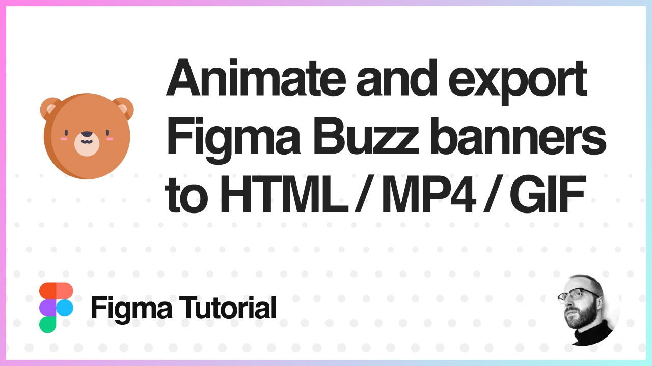 How to animate and export Figma Buzz banners to HTML, MP4 video or GIF using Bannerify