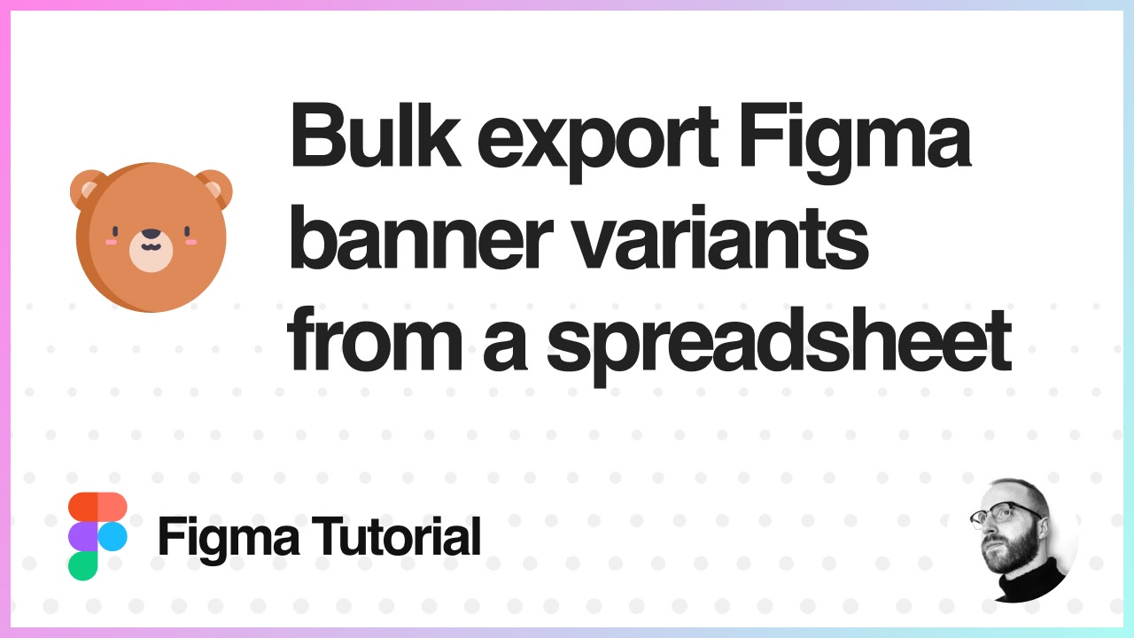 How to bulk export Figma banner variants from a spreadsheet to HTML or Video/GIF using Bannerify