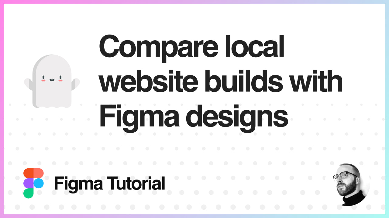 How to compare local website builds with Figma designs using Pixelay