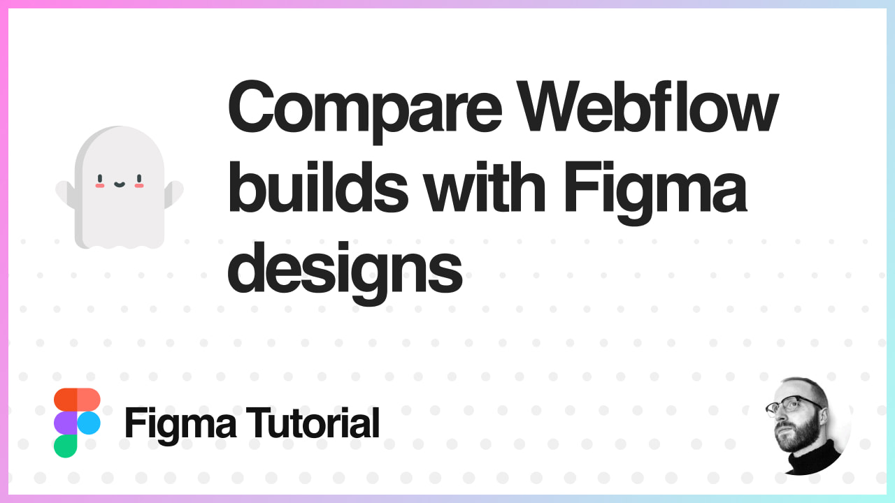 How to compare Webflow builds with Figma designs using Pixelay